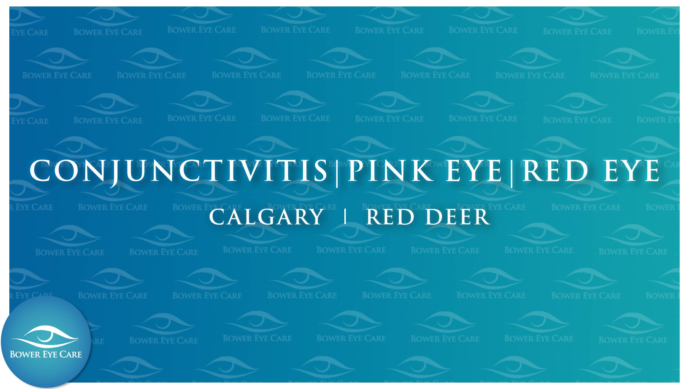 Conjunctivitis / Pink Eye / Red Eye
